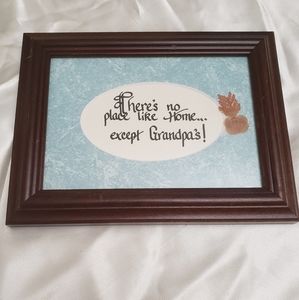 "No Place Like...Grandpa's" sign